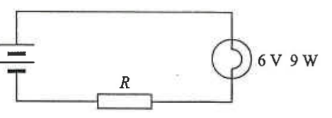 Circuit with 9 V battery, resistor R and a lamp marked 6 V 9 W in series