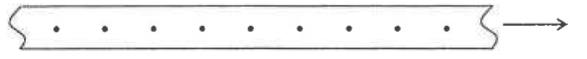 Paper tape with evenly spaced dots, pulled to the right